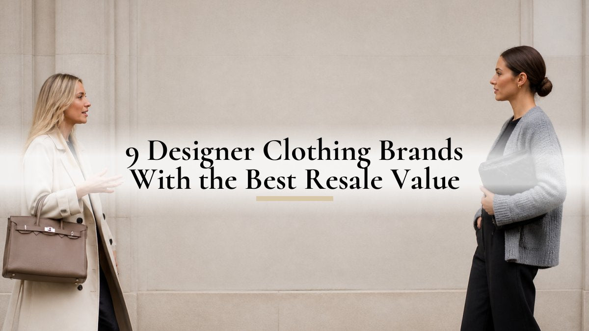 9 Designer Clothing Brands With the Best Resale Value